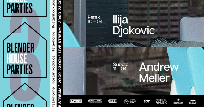 Blender House parties #3 Live Stream – Ilija Djokovic i Andrew Meller!