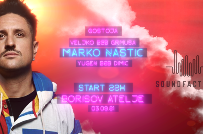  Sound factory se vraća sa legendarnim Markom Nastićem za pultom !