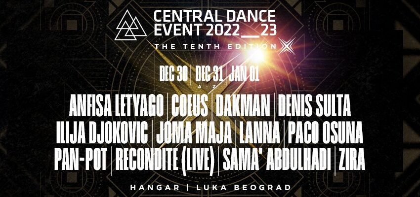  Sutra počinje Central Dance Event novogodišnji maraton elektronske muzike – stižu Anfisa Letyago, Denis Sulta, Pan-Pot, Sama’ Abdulhadi i mnogi drugi!