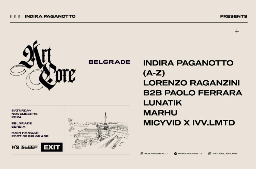  Indira Paganotto izabrala Beograd i Exitov No Sleep za evropsko finale svoje ARTCORE turneje!