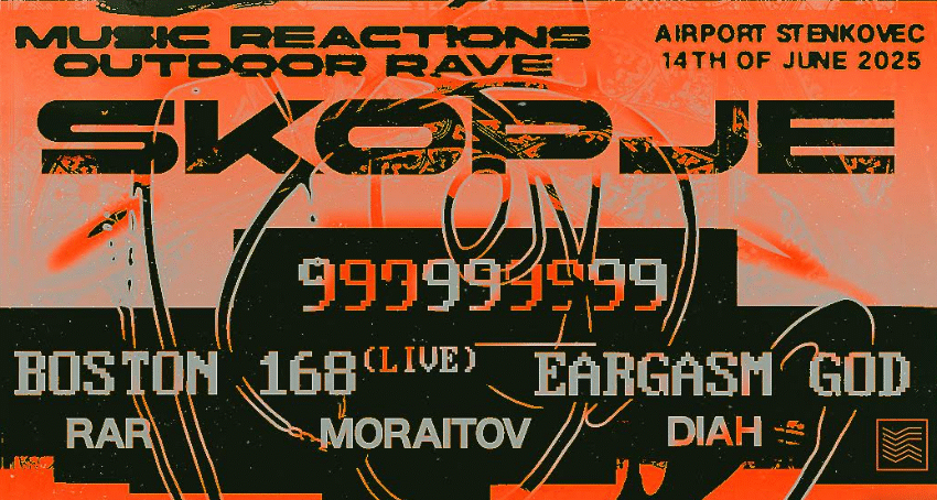  MUSIC REACTIONS SE VRAĆA U MAKEDONIJU – VELIKA OPEN AIR ŽURKA U SKOPLJU! 999999999, BOSTON 168, EARGASM GOD UZ PODRŠKU RAR-a, MORAITOV-a i DIAH!