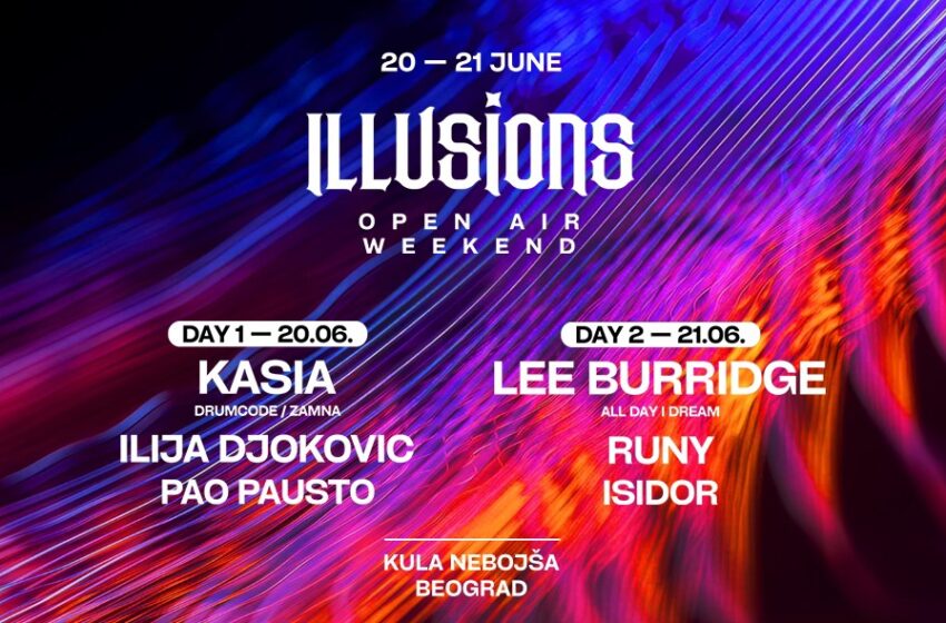  Illusions Open Air Weekend! Dvodnevni spektakl na Kalemegdanu – 20-21 JUN!