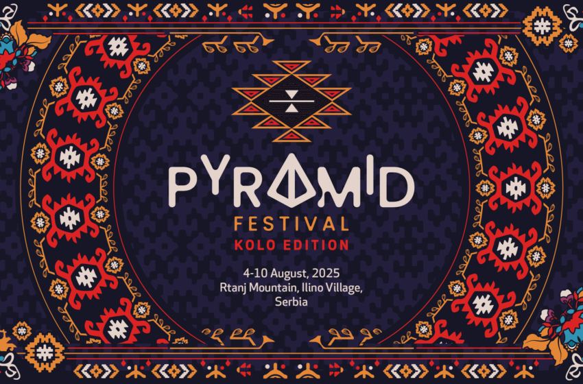  Pyramid Festival 2025: KOLO – Putovanje kroz Psytrance, Umetnost i Duhovnost!