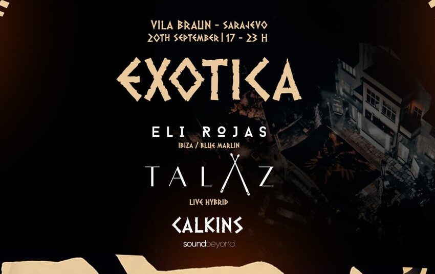  EXOTICA po prvi put u Sarajevu – 20. septembra u Villi Braun!
