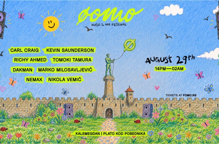  ФOMO MUSIC & ART SPREMIO JE IZNENAĐENJE ZANAJVERNIJE FANOVE , ULAZ NA FESTIVAL ZA SAMO 1€!