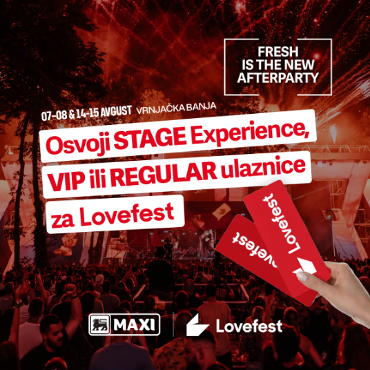  MAXI TI POKLANJA KARTE ZA LOVEFEST!